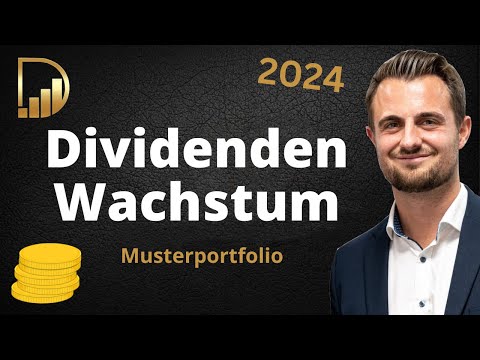 10 Aktien mit starkem Dividendenwachstum - Musterportfolio 2024