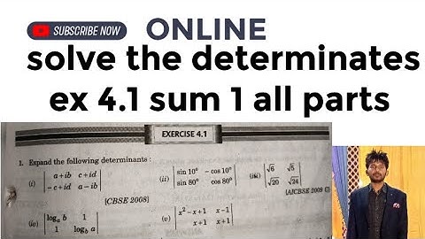 solve the determinates ex 4.1 sum 1 part (i) to (v) elements of math ncert solutions