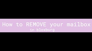 How to REMOVE your mailbox and trash can in bloxburg l Cløudy
