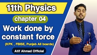 Work done by constant force class 11 | kpk board, federal board | 11th Physics ch 4 in urdu hindi