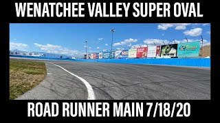 Road Runner Main Wenatchee Valley Super Oval Main 7/18/20
