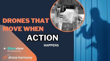 Drone Harmony and Starsview deliver fully automated security solution