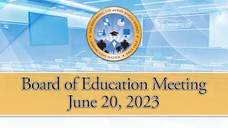 Board of Education Meeting --- June 20, 2023