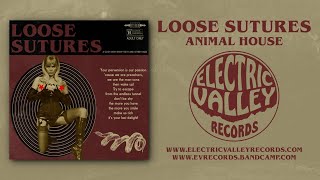 Loose Sutures - Animal House (Single 2021) | Electric Valley Records