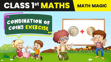 Class 1 Maths Chapter 12 | Make the Given Amount Using Different Combination of Coins - Money