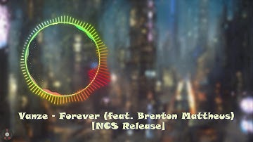Vanze - Forever (feat. Brenton Mattheus) [Progressive House] NCS - Copyright Free Music