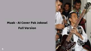 Muak  Ai Cover Pak Jokowi   Version