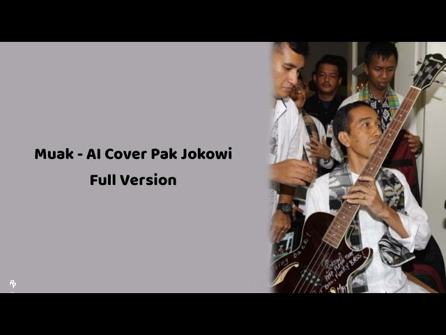 Muak - AI Cover Pak Jokowi || Full Version class=
