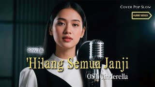 Download Lagu Hilang Semua Janji - OST Cinderella | The Cover Version MP3