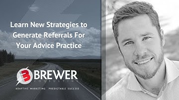 Financial Advisor Marketing: Learn New Strategies to Generate Referrals For Your Advice Practice