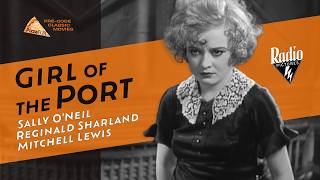 Girl of the Port (RKO, 1930) SALLY O'NEIL🍕 PRE-CODE HOLLYWOOD