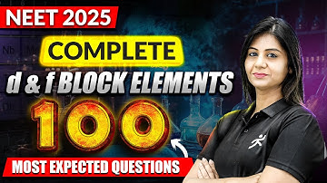 🔥 100 Most Expected D & F Block Questions – Don’t Miss 🤫 I Poonam Ma