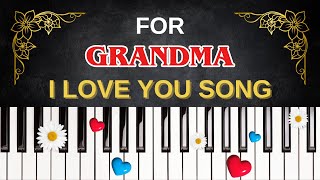 For GRANDMA – I Love You Song | I Love You, Grandma