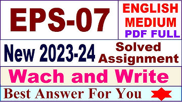 EPS 07 solved assignment 2023-24 in english / eps 07 solved assignment 2024 / ignou eps 07
