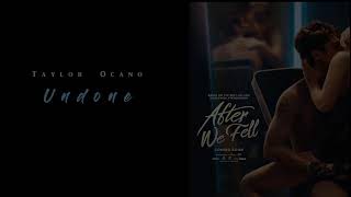 &quot;After We Fell&quot; Trailer 2 song  - Taylor Ocano - Undone