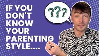 The baumrind parenting model - Parenting Styles Quiz