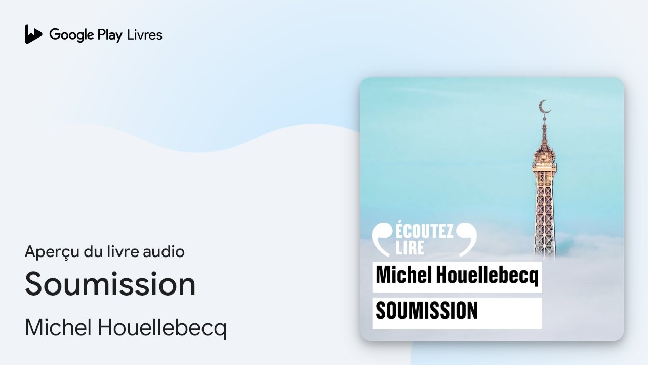 Soumission de Michel Houellebecq · Extrait du livre audio - YouTube