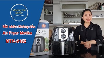 Nồi chiên chân không, nồi chiên không dầu Matika MTK-9152 (5.2 lít) | Making Life Better