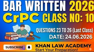 Bar Written,2026; Cls no 10; CrPC cls no 10; Qusn 23-26 (Last Class);Date: 24.06.2026