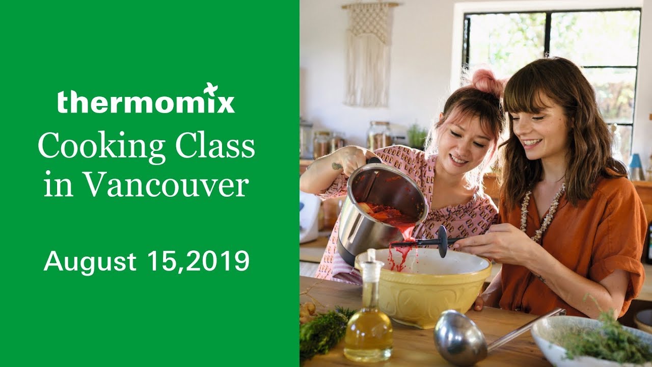 Thermomix® Cooking Class in Vancouver [190815] YouTube