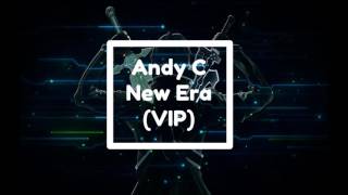 [ARCHIVE] | Andy C - "New Era" (VIP Remix)