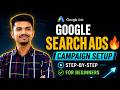 Google Search Ads 🔥 Step-by-Step Campaign Setup for Beginners!