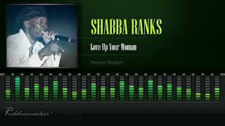 Shabba Ranks - Love Up Your Woman (Tempo Riddim) [HD]