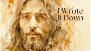 I Wrote It Down | A Song from God’s Word