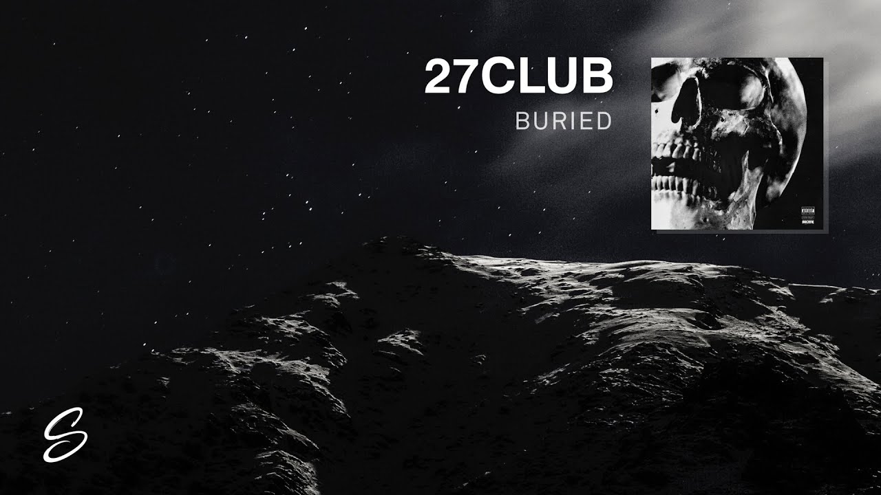 Watch 27CLUB - BURIED on YouTube Watch 27CLUB - BURIED on YouTube