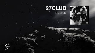Vignette de la vidéo "27CLUB - BURIED"