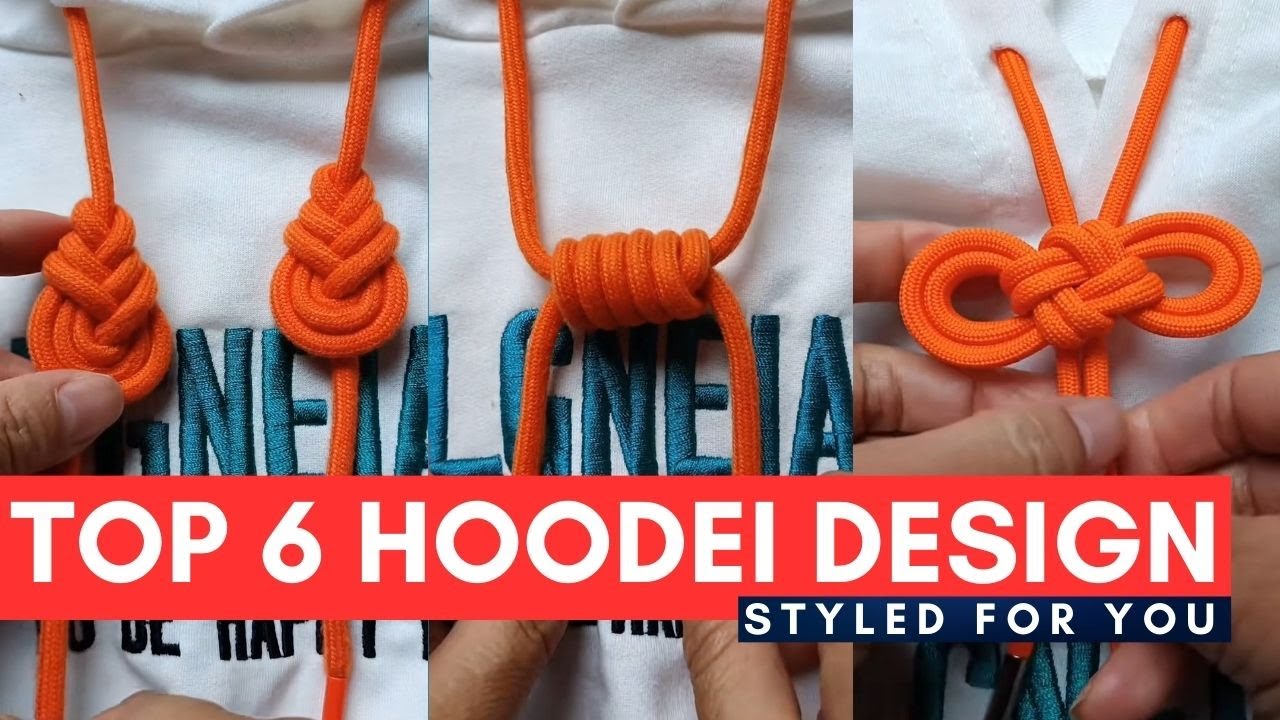 Top 6 hoodie rope designs? How to tie knots of hoodie strings? P310324 ...