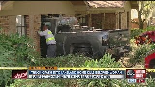Truck crashes into Lakeland home and kills beloved woman