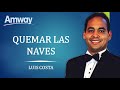 Luis Costa   QUEMAR LAS NAVES   AMWAY