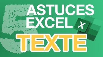 5 ASTUCES À CONNAÎTRE SI VOUS UTILISEZ DU TEXTE DANS EXCEL