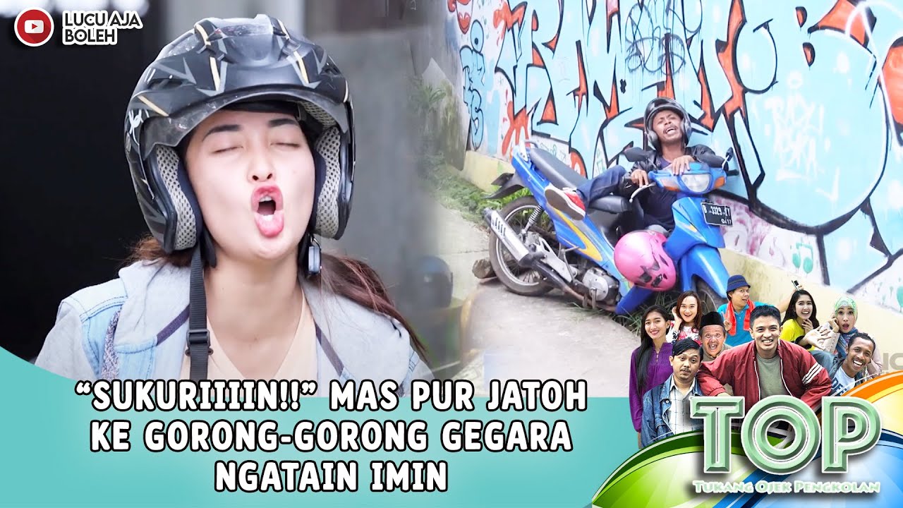 “SUKURIIIIN!!” MAS PUR JATOHKE GORONG-GORONG GEGARA NGATAIN IMIN -TUKANG OJEK PENGKOLAN
