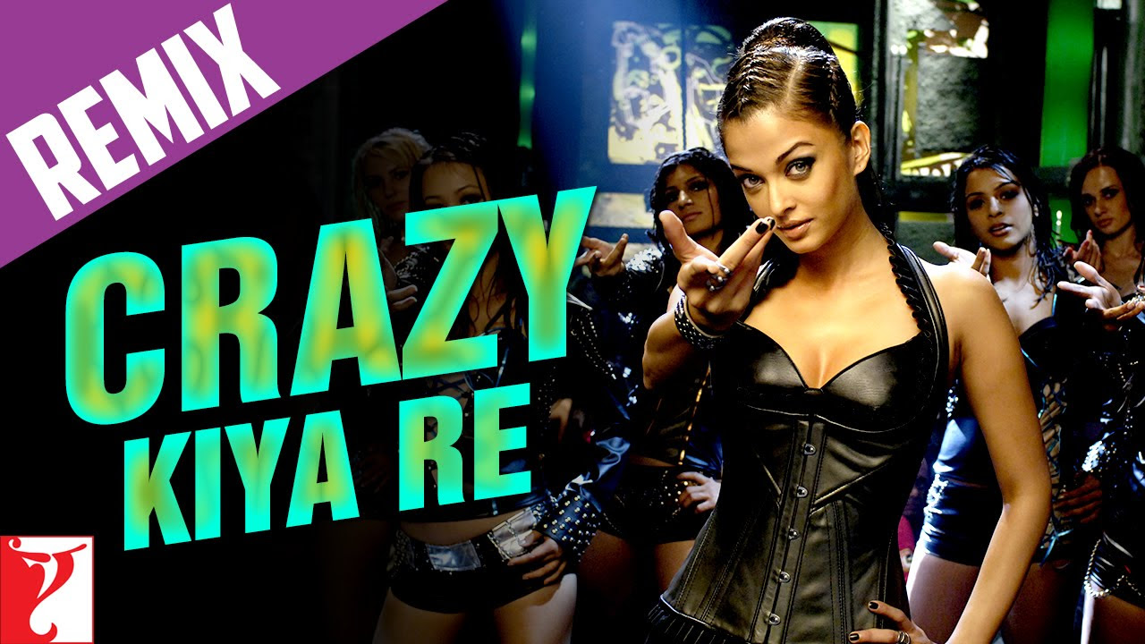 Remix Crazy Kiya Re Song  Dhoom2  Aishwarya Rai