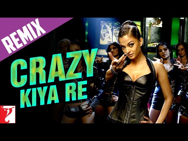 Remix | Crazy Kiya Re | Dhoom:2 | Hrithik Roshan, Aishwarya Rai | Sunidhi Chauhan | Pritam, Sameer class=