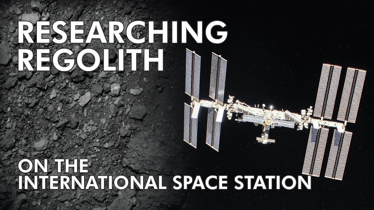Researching Regolith on the International Space Station - YouTube