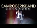 Capture de la vidéo Sam Roberts Band - Cascades