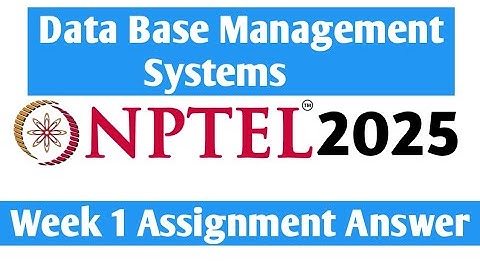 Nptel Data Base Management System Week 1 Assignment Answer 2025