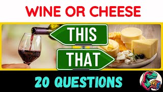 Cheese or Wine | This or That Quiz | 20 Questions | Quiz Round by RiddleRex 14 views 2 months ago 6 minutes, 16 seconds