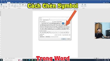 Cách chèn Symbol ký tự đặc biệt trong word