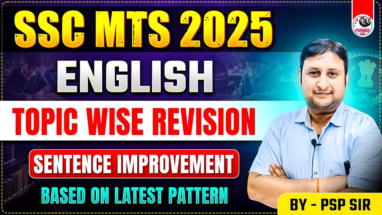 SENTENCE IMPROVEMENT FOR SSC MTS 2025 | FULL ENGLISH REVISION TOPIC WISE | BY PSP SIR | PARMAR SSC
