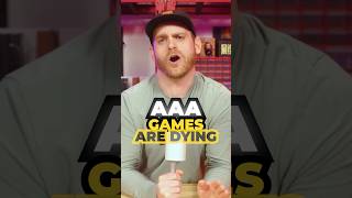 Are AAA games dying?! Are AAA games dying?!