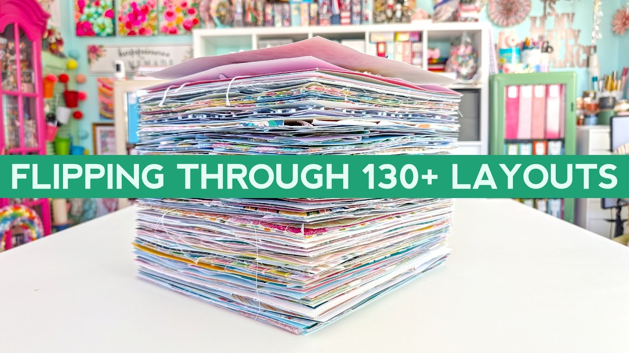 Flipping Through 130+ Scrapbook Layouts