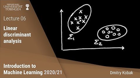 Introduction to Machine Learning - 06 - Linear discriminant analysis