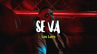 Los Lara - SE VA (Letra)