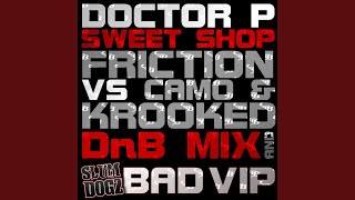 Sweet Shop (Friction, Camo and Krooked Drum and Bass Mix)