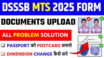 DSSSB MTS 2025 Photo Signature Thumb Upload Kaise Kare||DSSSB Photo Signature Upload Problem Solved