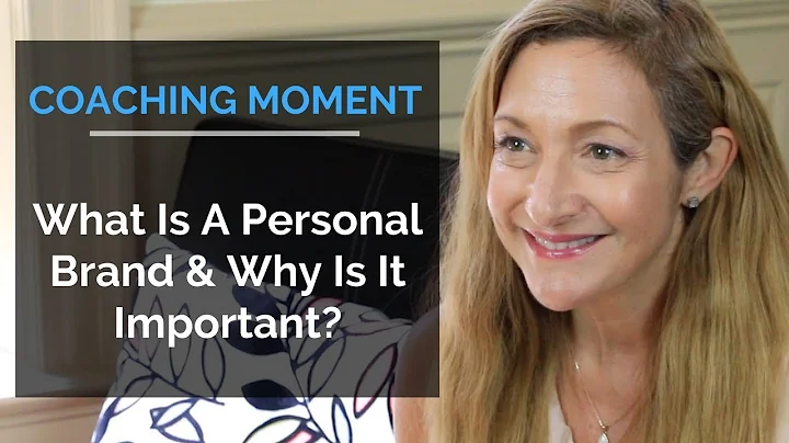 What Is A Personal Brand & Why Is It Important? - Coaching Moment